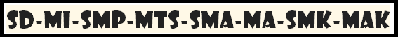 SD/MI SMP/MTS SMA/MA SMK/MAK