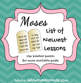 http://www.biblefunforkids.com/2014/03/moses-lesson-list-with-links.html