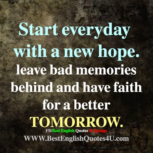 Start everyday with a new hope...