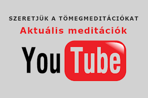 Aktuális meditációk-SZERETJÜK A TÖMEGMEDITÁCIÓKAT