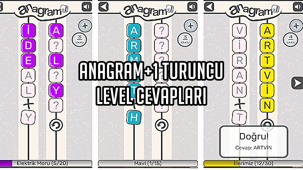 Anagram+1 Turuncu Level Cevapları Anagram+1 Turuncu Level Cevaplar