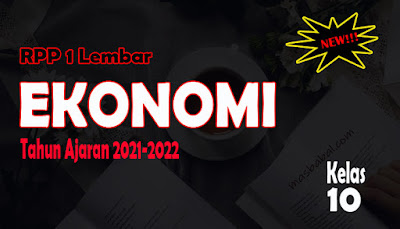 RPP 1 Lembar Ekonomi Kelas 10 Tahun Ajaran 2021-2022 Download RPP Ekonomi 1 Lembar SMA Download RPP 1 Lembar Ekonomi Kelas X RPP Ekonomi SMA 1 Lembar