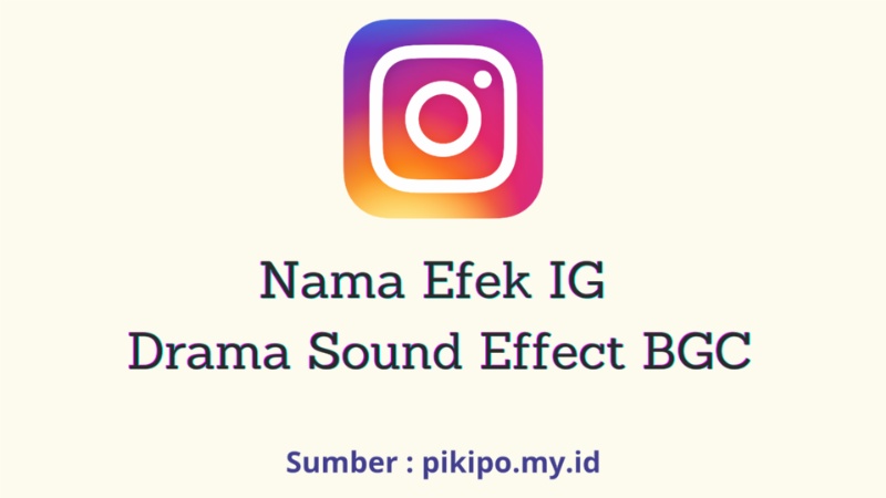 Nama Filter IG Drama Sound, BGC Drama Effect Yang Lagi Viral Nama Filter IG Drama Sound, BGC Drama Effect Yang Lagi Viral