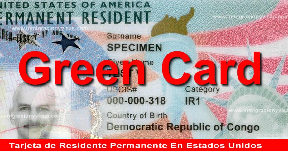 Inmigracion Y Visas La Green Card O Tarjeta Verde