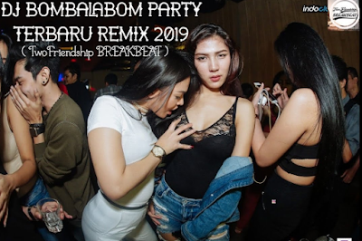 Lagu Dj Breakbeat Bom Balabom 2019 Mp3 Terbaru Free Download