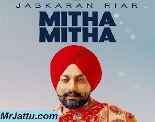 Mitha Mitha Song Jaskaran Riar