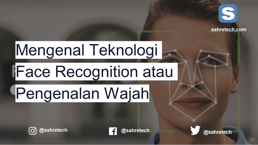 Cara kerja dan manfaat teknologi face recognition