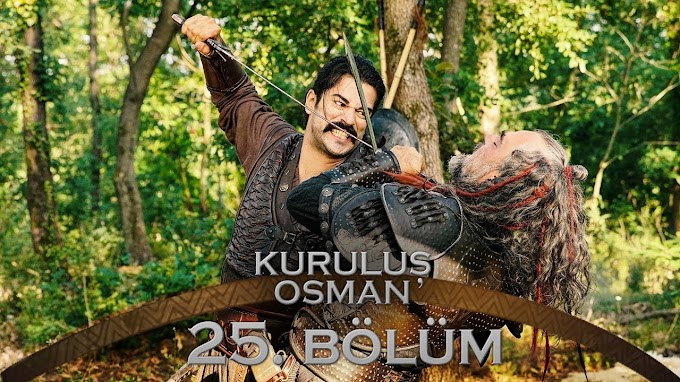 المؤسس عثمان- الحلقة الخامسة  والعشرون Kuruluş Osman 25. Bölüm