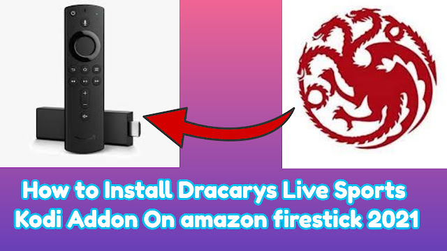 How to Install Dracarys Live Sports Kodi Addon On amazon firestick 2022