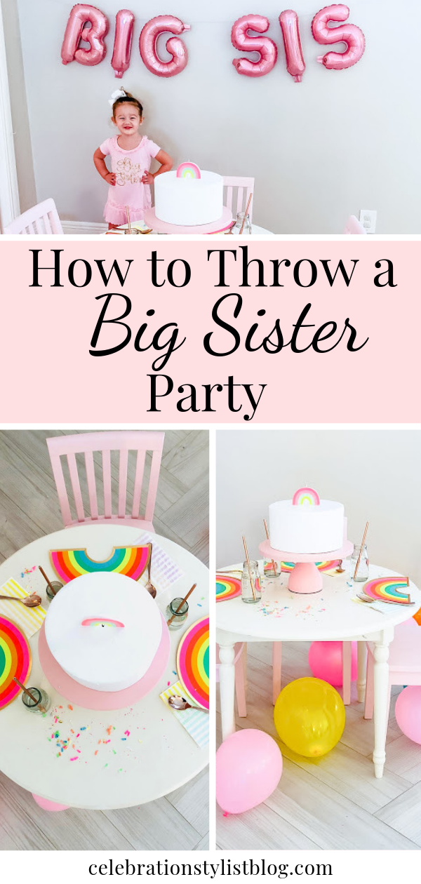 How to Throw a Big Sister Party Celebration Stylist Popular Party