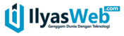 Ilyasweb | Genggam Dunia Dengan Teknologi!