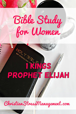 Bible study for women 1 Kings Prophet Elijah