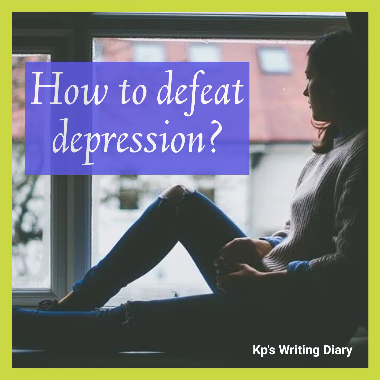 How to defeat depression