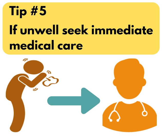 If unwell seek immediate medical care