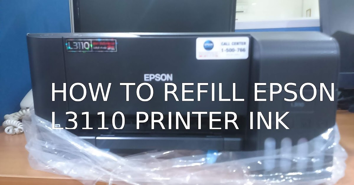 How to Fill the Epson L3110 Printer Ink it