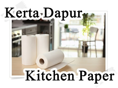 41 Daftar Peralatan Dapur Lengkap Dalam Bahasa Inggris; Bahasa Inggrisnya kertas dapur adalah kitchen paper