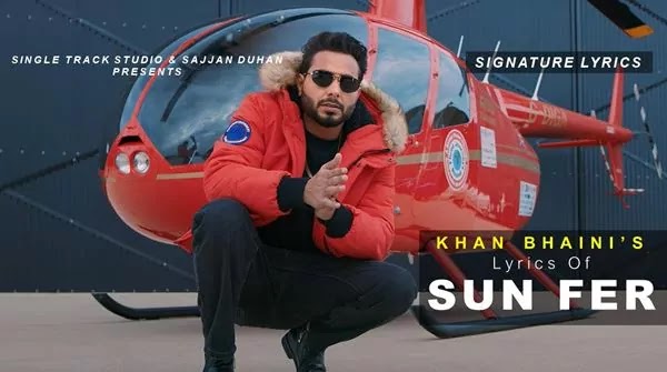 Sun Fer Lyrics - Khan Bhaini | Desi Crew | Punjabi Song Sun Fer Lyrics - Khan Bhaini | Desi Crew | Punjabi Song