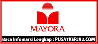 Lowongan Kerja S1 Semua Jurusan PTMayora Indah Februari 2020 Lowongan Kerja S1 Semua Jurusan PTMayora Indah Februari 2020