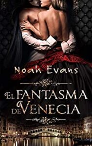El Fantasma de Venecia - Noah Evans