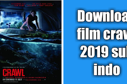 Download film crawl 2019 - Subtitle Indonesia layarkaca16 indoxxi