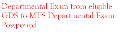 Departmental Exam from eligible GDS to MTS Departmental Exam Postponed