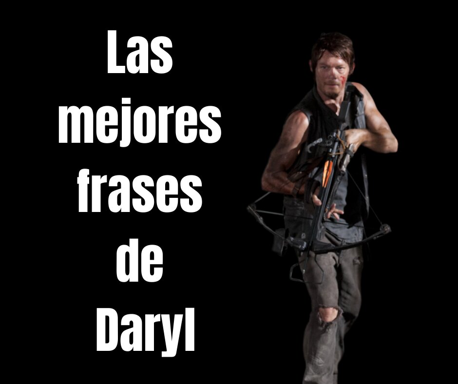 Las mejores Frases de Daryl, Walking Dead