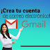 Gmail: Crea tu cuenta de correo electrónico.