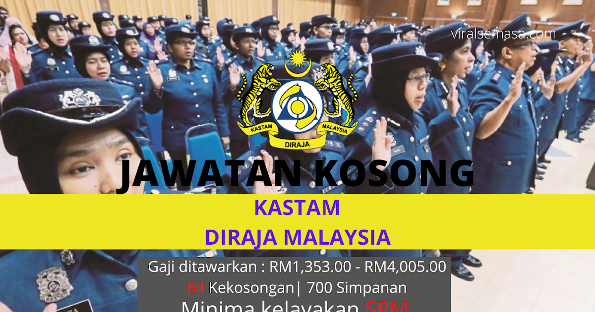 Terkini Jawatan Kosong Kastam Diraja Malaysia Viral Semasa