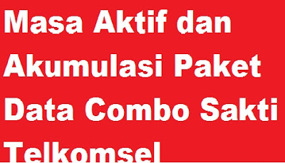 Masa Aktif Dan Akumulasi Paket Data Combo Sakti Telkomsel Cara Perpanjang Masa Aktif
