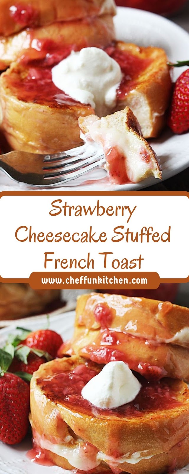 Strawberry Cheesecake Stuffed French Toast Strawberry Cheesecake Stuffed French Toast