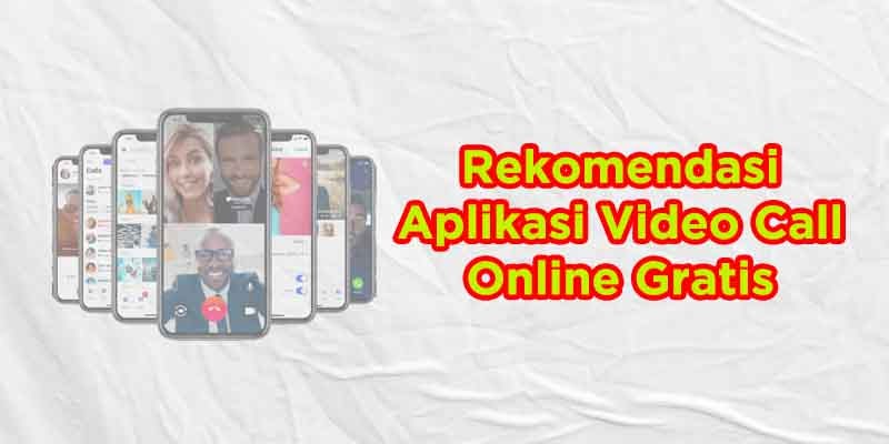 7 Aplikasi Video Call Online Gratis Dan Acak Coldeja Blog Seputar Informasi Menarik Unik Dan Bermanfaat 7 Aplikasi Video Call Online Gratis Dan Acak Coldeja Blog Seputar Informasi Menarik Unik Dan Bermanfaat