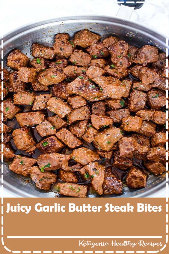 Juicy Garlic Butter Steak Bites Dinner Recipes Chicken Healthy Low Carb