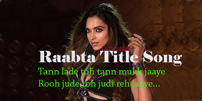 Raabta Title Lyrics 2024 | www.alhudapk.com