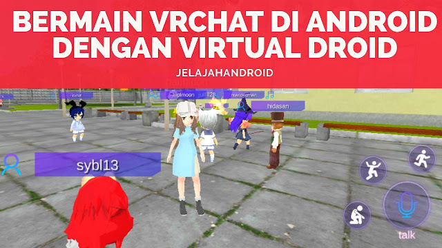 Begini Cara Bermain VRChat dengan Virtual Droid di Android