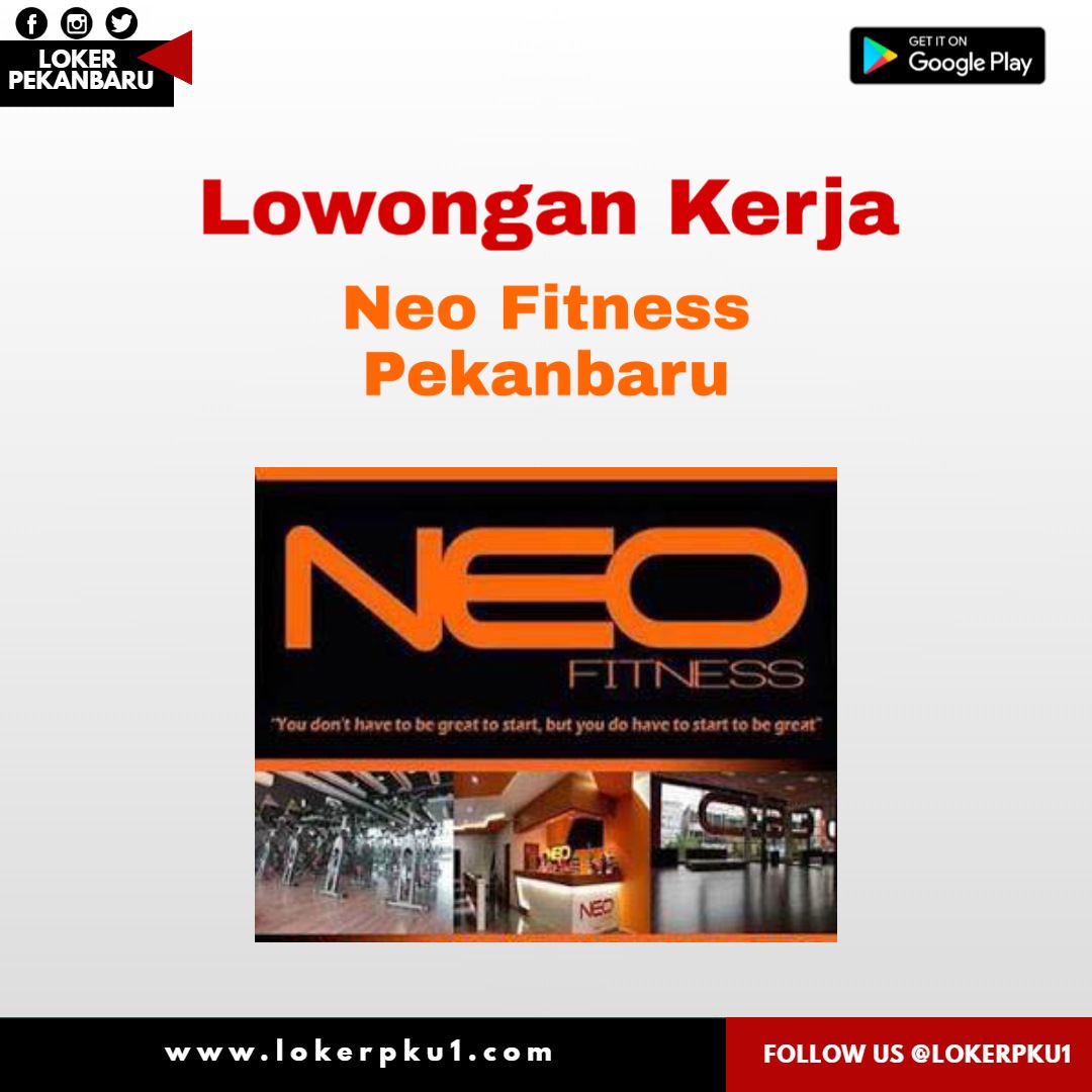 Lowongan kerja Neo Fitness Pekanbaru Agustus 2020 - Loker Pekanbaru