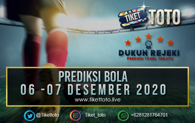 PREDIKSI PERTANDINGAN BOLA 05 – 06 DESEMBER 2020