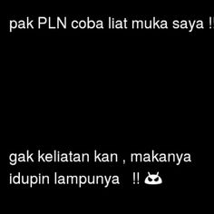 Gambar Kata Kata Mati Lampu Lucu Gokil Gambar Kata Kata Mati Lampu Lucu Gokil