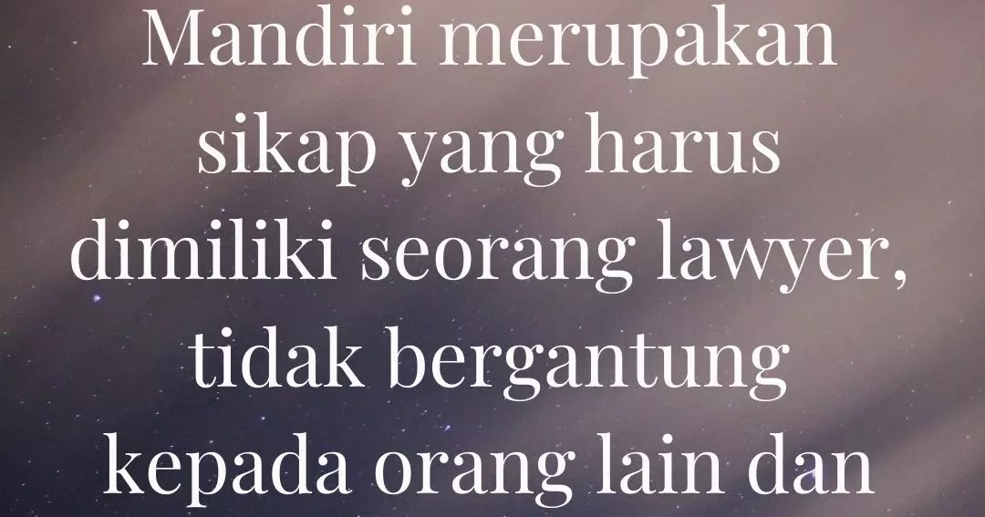 99 Kata Mutiara Pengacara Dan Advokat Yang Sukses Kosngosan 99 Kata Mutiara Pengacara Dan Advokat Yang Sukses Kosngosan