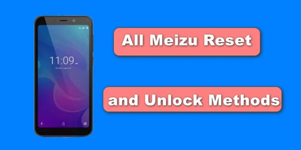 Meizu Mobiles Reset and Unlock Methods In Hindi