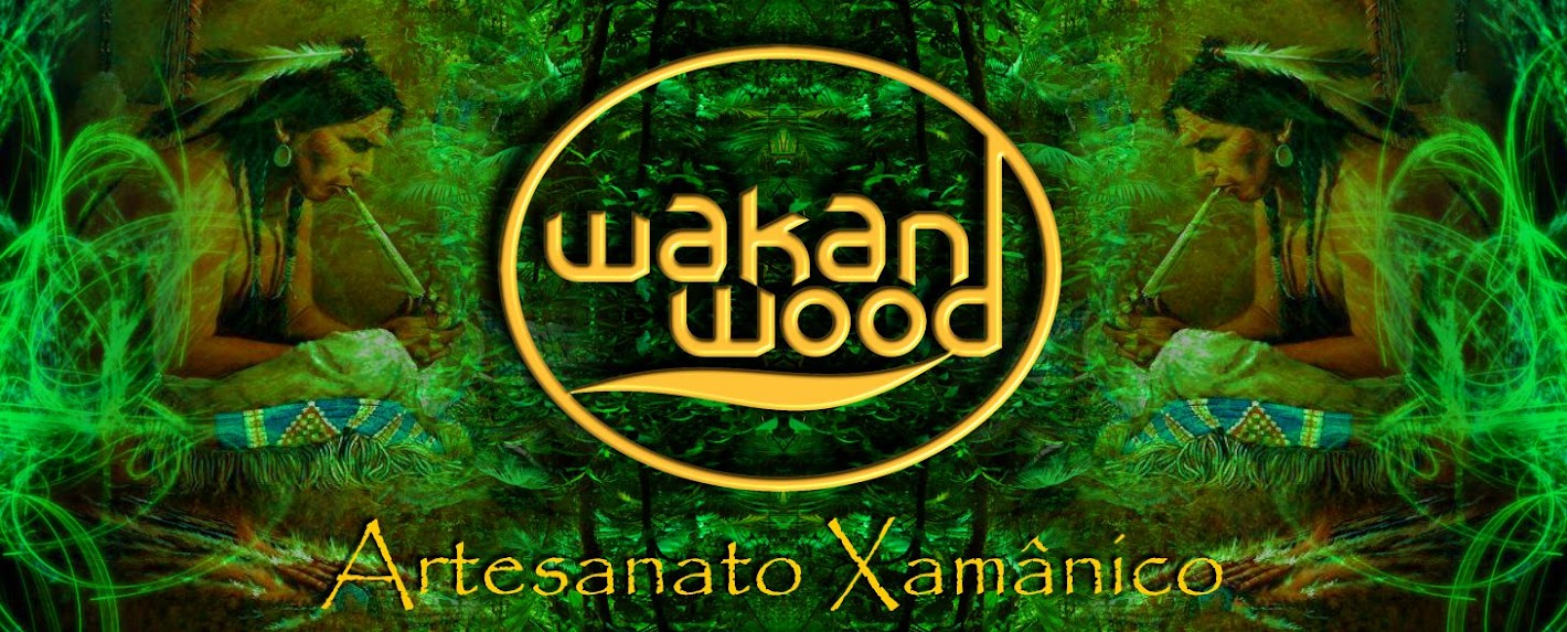 Wakan Wood - Artesanato Xamânico