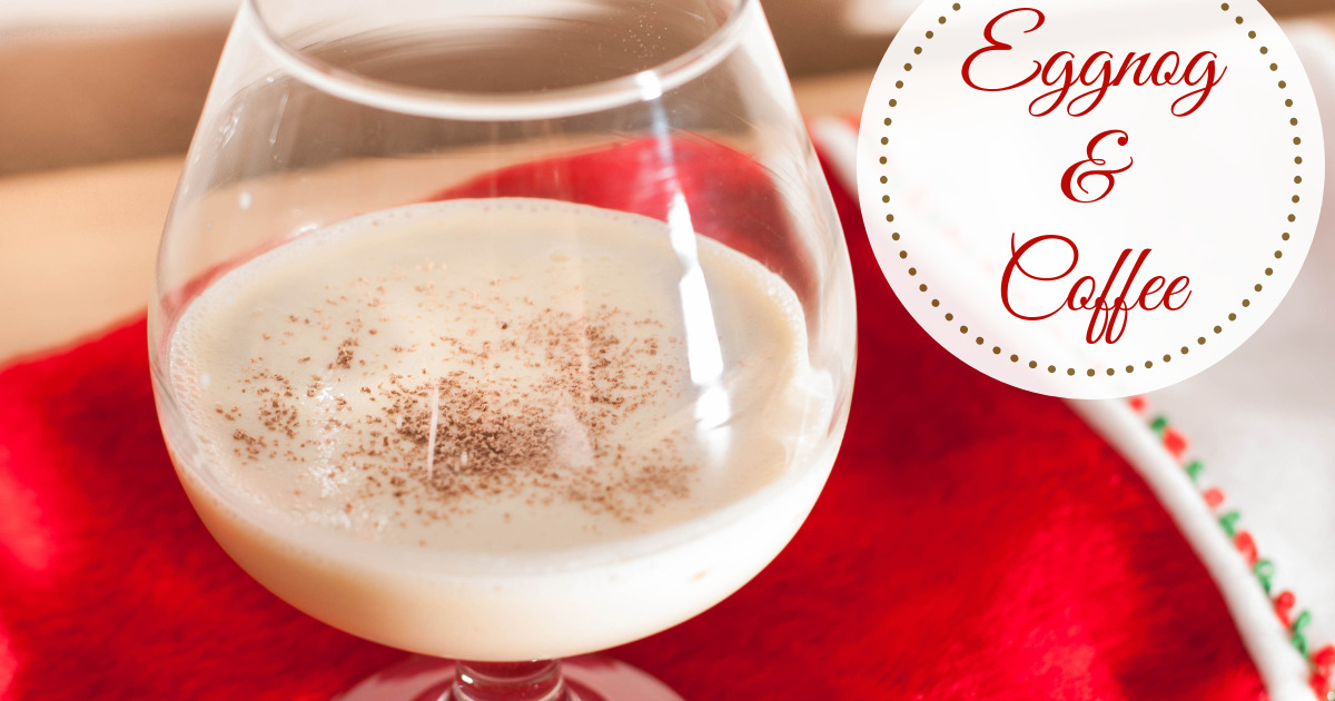 Eggnog & Coffee A Year of Cocktails