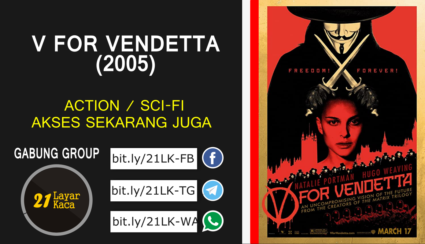 V FOR VENDETTA (2005) - SUB INDO - 21 LayarKaca Sinopsis