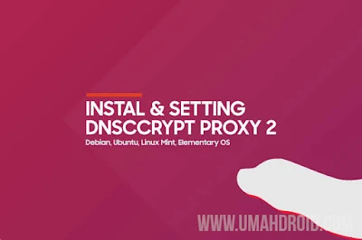 Cara Instal DNSCrypt di Ubuntu, Linux Mint
