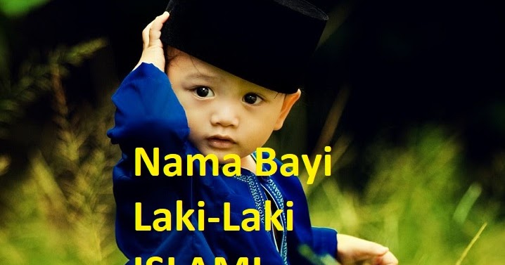 Contoh Nama Bayi Laki Laki Islami Awalan Huruf B Nama Debay
