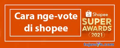 vote shopee super awards tahun 2021
