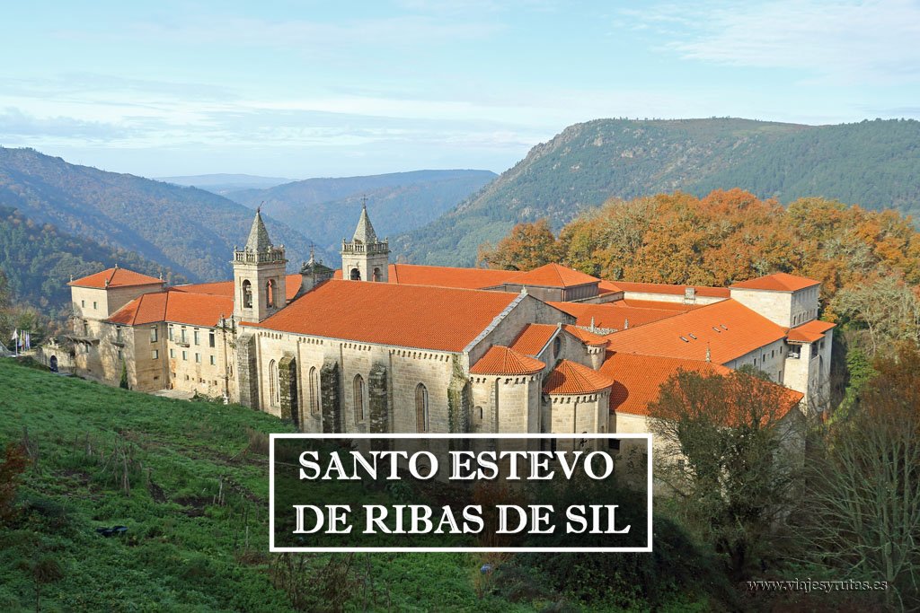 Por la Ribeira Sacra: Santo Estevo de Ribas de Sil