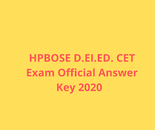 HPBOSE D.EI.ED. CET Exam Official Answer Key 2020