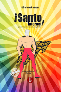 ¡Santo Internet! –para investigar: busco, evalúo, cito y divulgo–