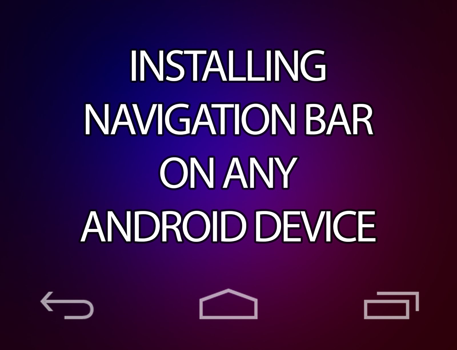 Ultimate Navigation Bar for all Android (4.0+) Geek Street