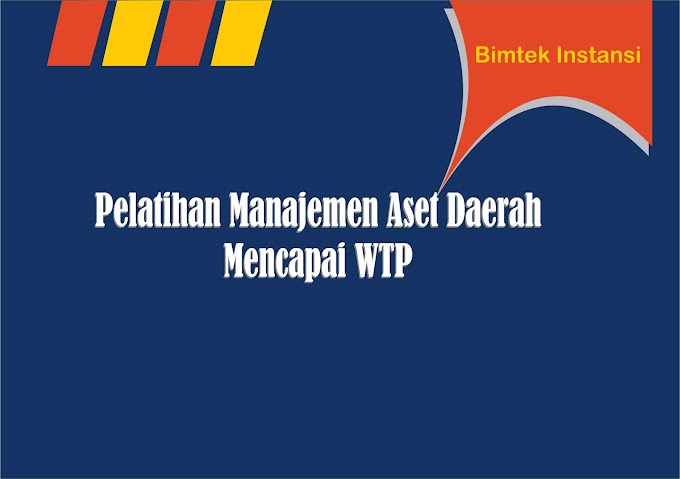Pelatihan Manajemen Aset Daerah Mencapai WTP